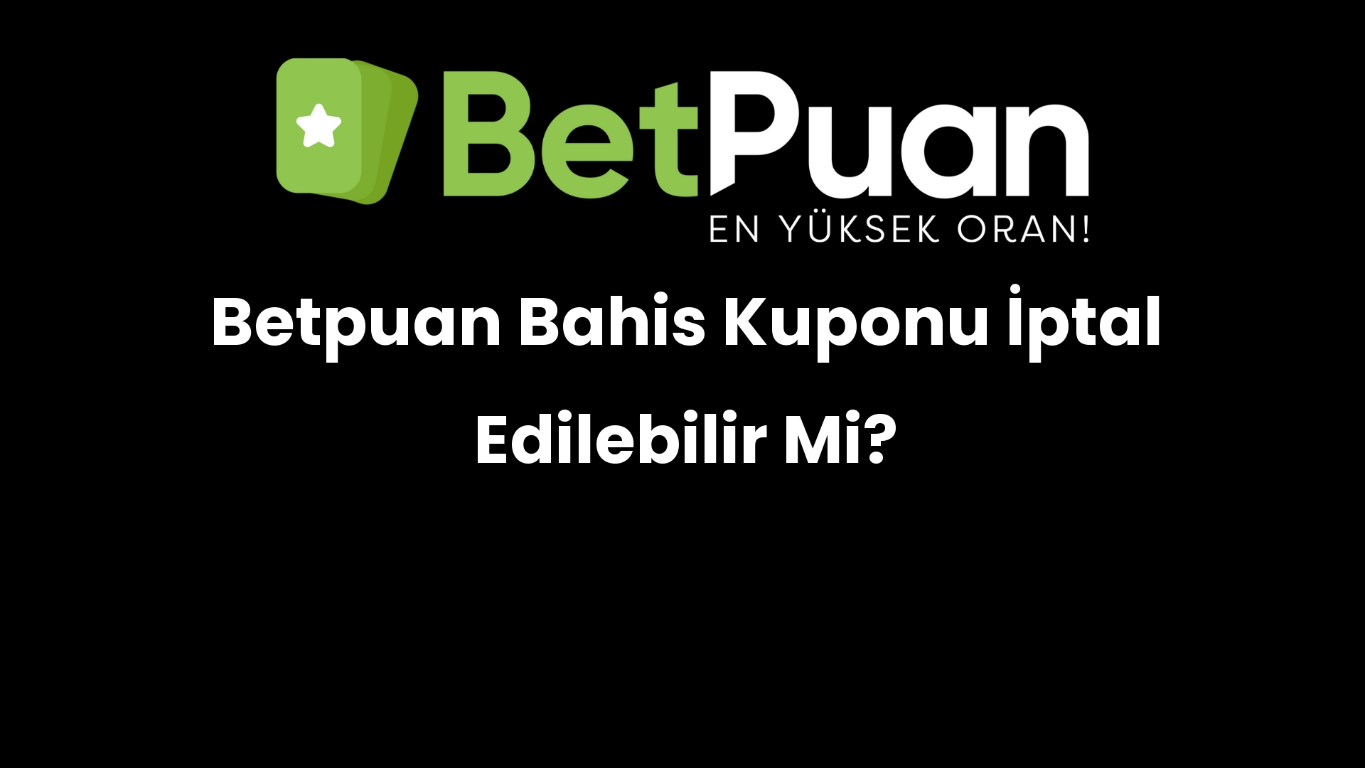 betpuan bahis kuponu iptal edilebilir mi 247