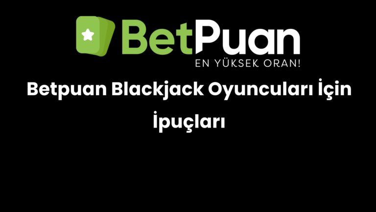 betpuan blackjack oyunculari icin ipuclari 236