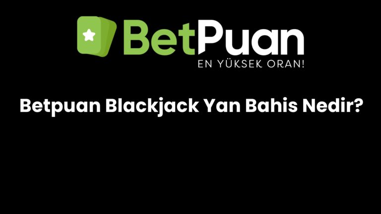 betpuan blackjack yan bahis nedir 209