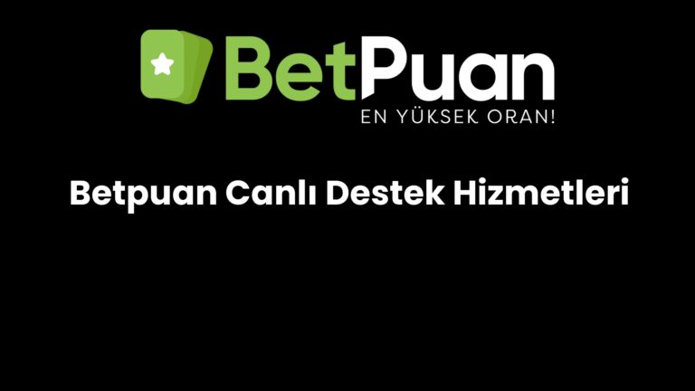 betpuan canli destek hizmetleri 90