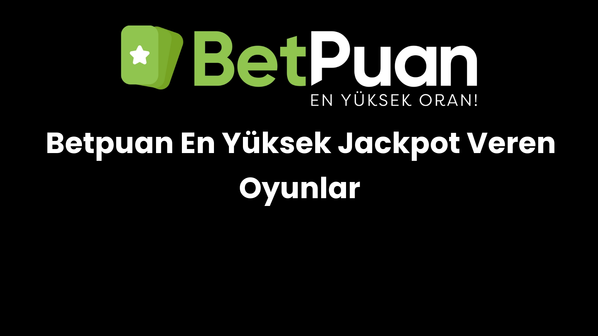 betpuan en yuksek jackpot veren oyunlar 177
