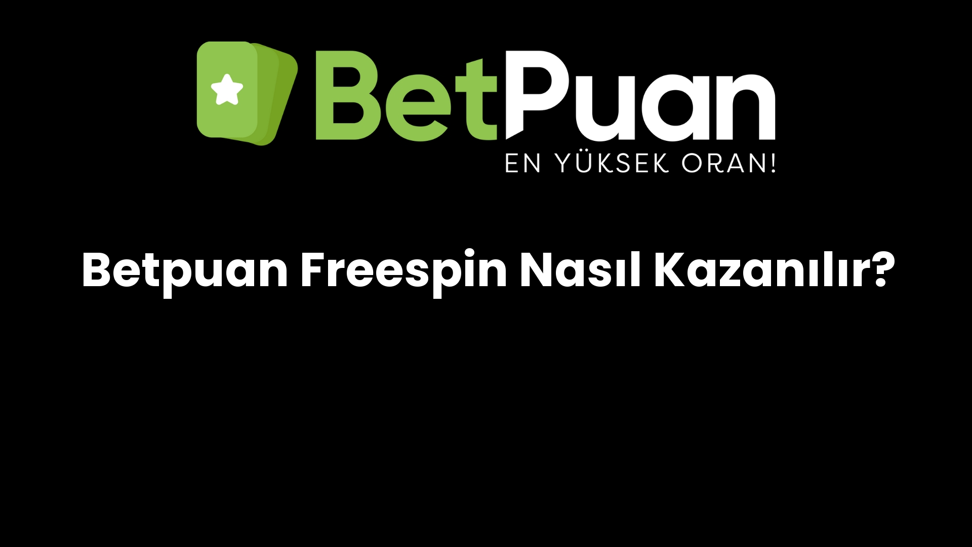 betpuan freespin nasil kazanilir 108