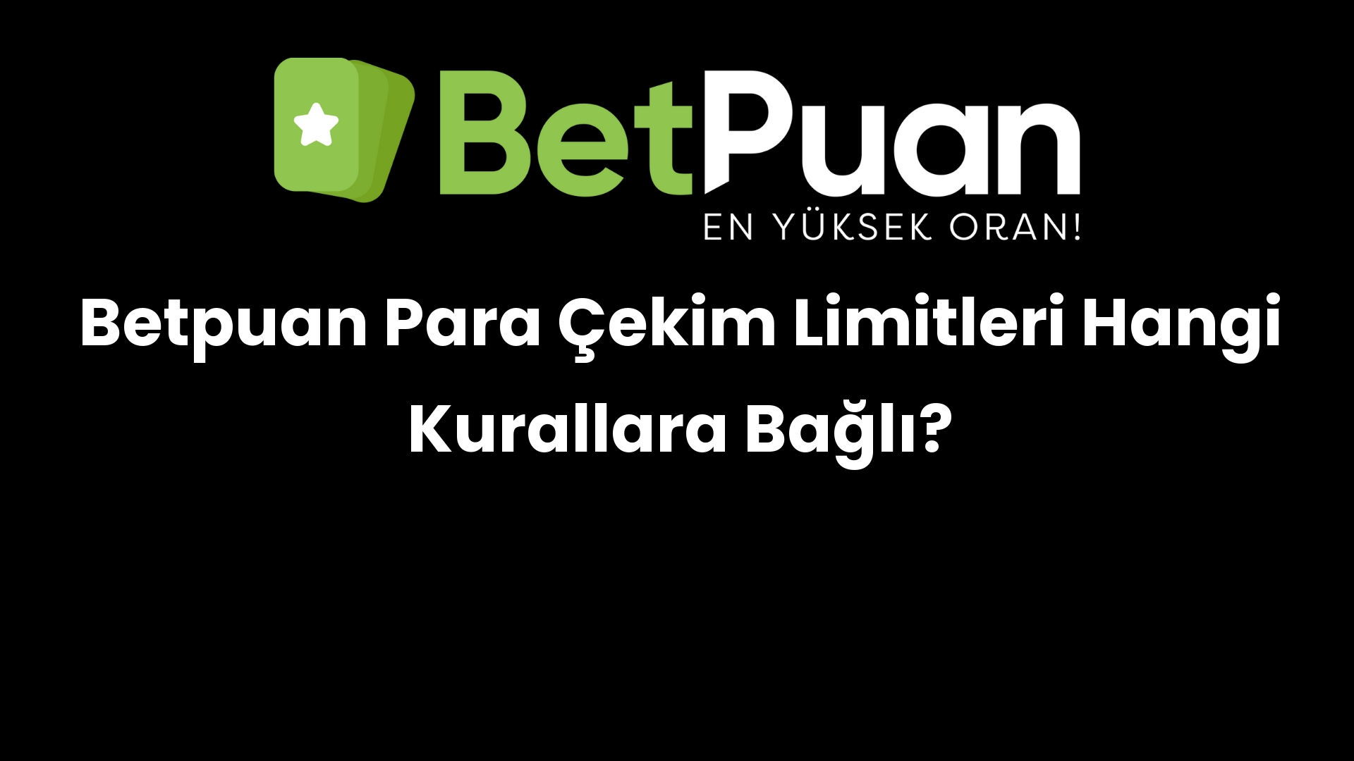 betpuan para cekim limitleri hangi kurallara bagli 243