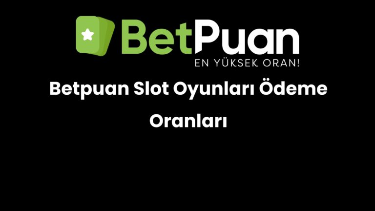 betpuan slot oyunlari odeme oranlari 203