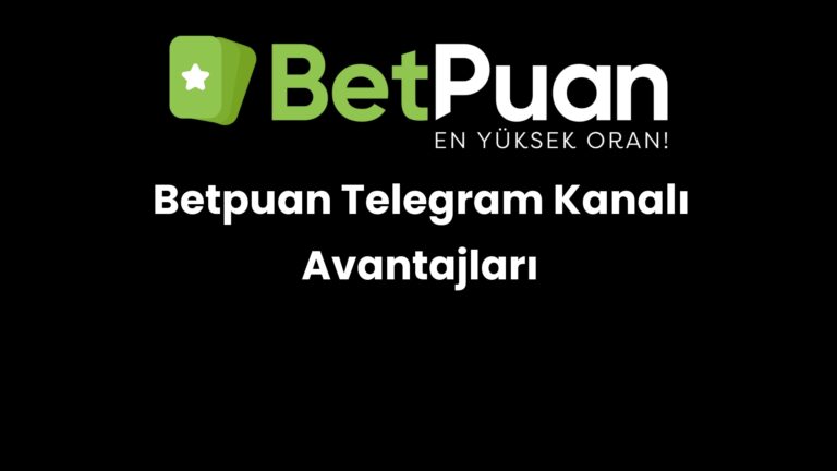 betpuan telegram kanali avantajlari 239