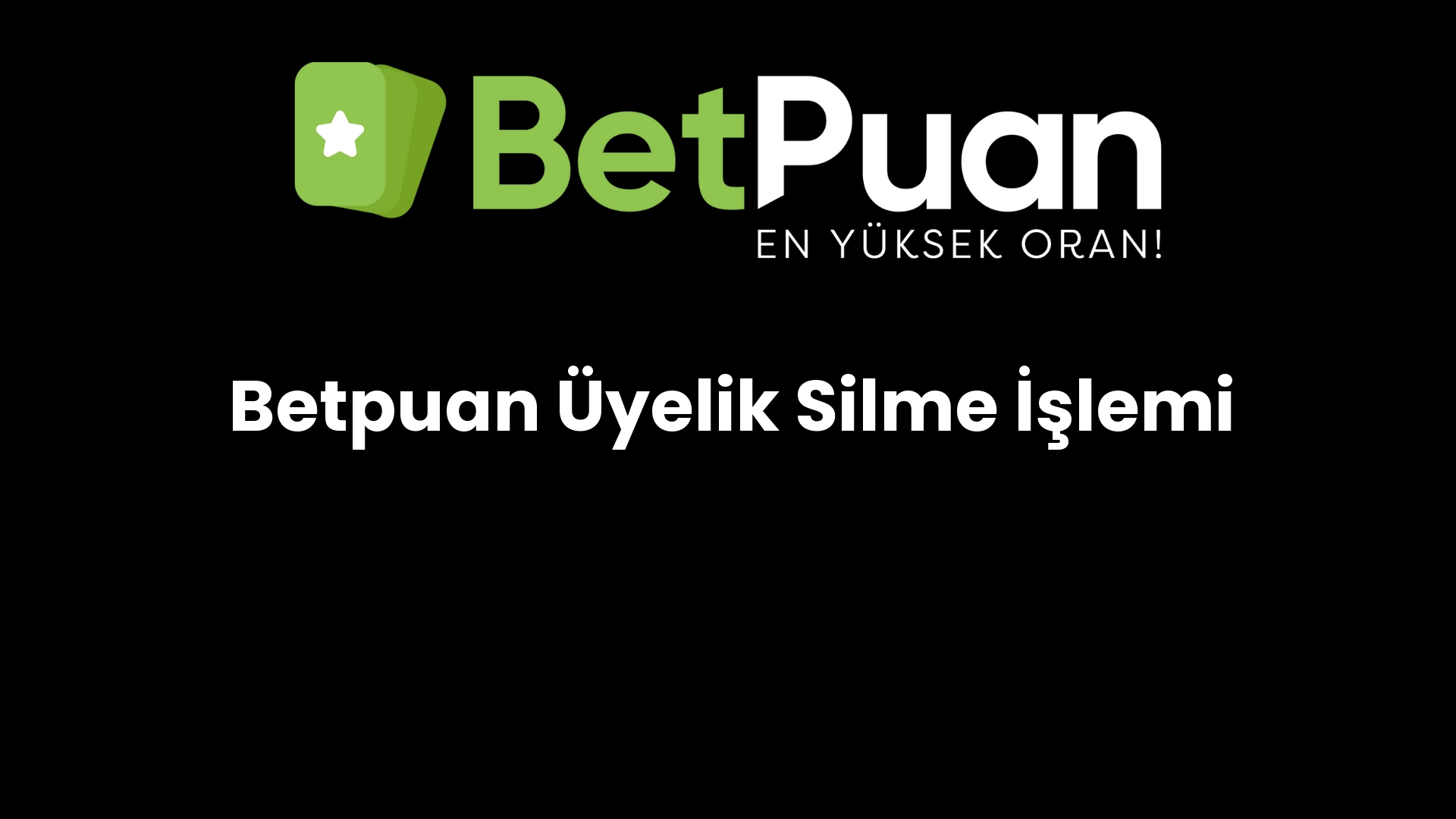 betpuan uyelik silme islemi 240