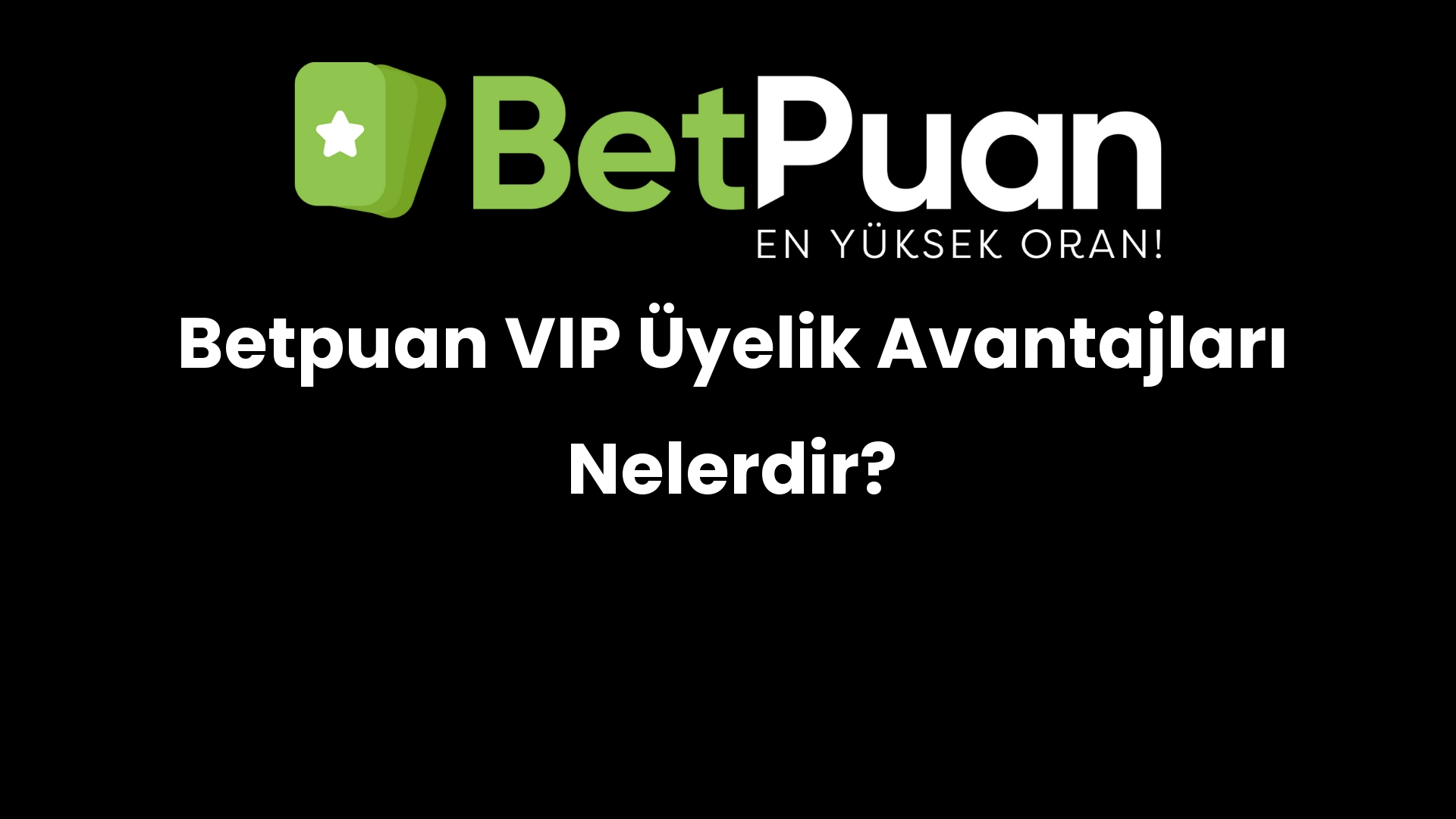 betpuan vip uyelik avantajlari nelerdir 204
