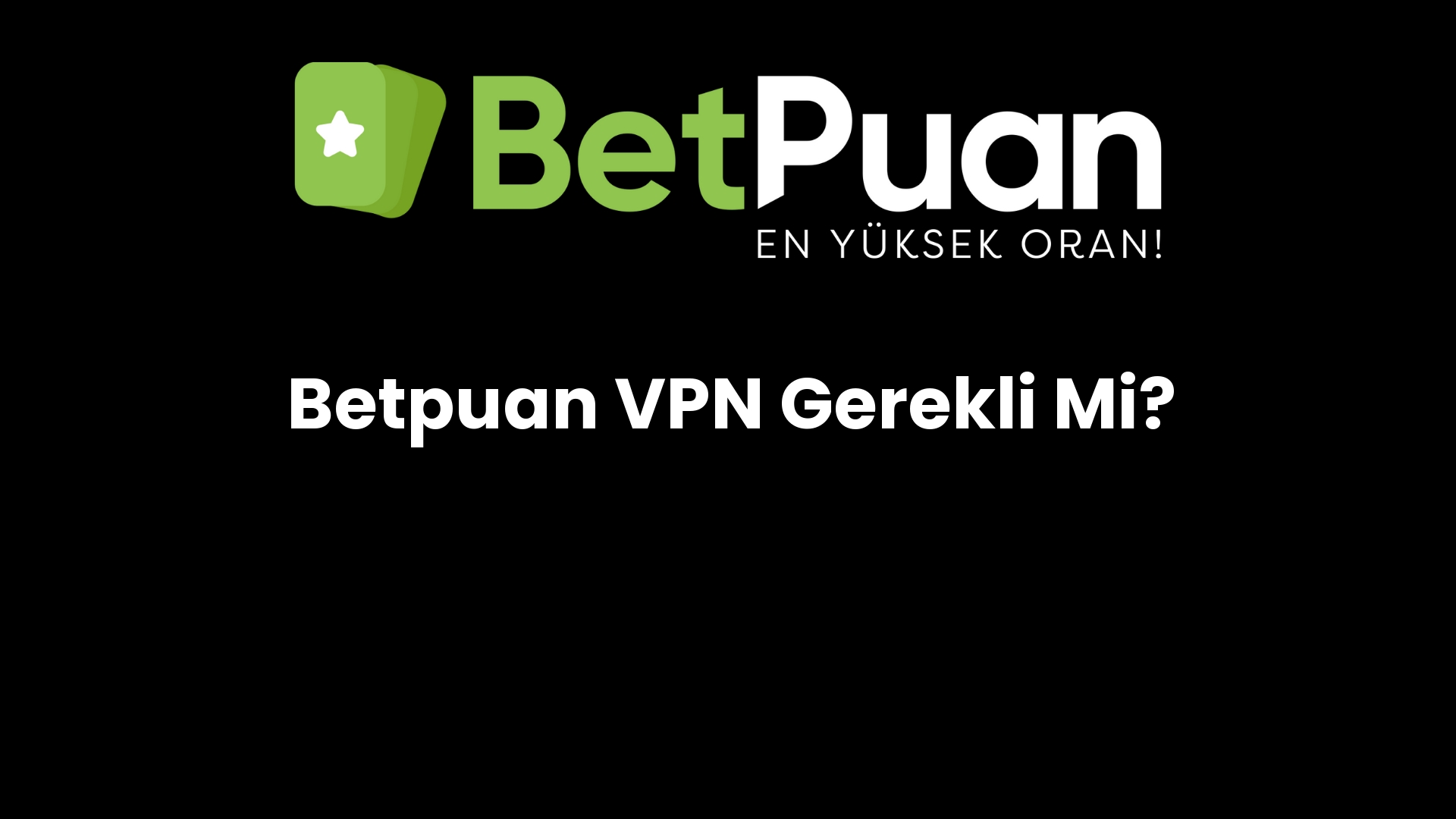 betpuan vpn gerekli mi 122