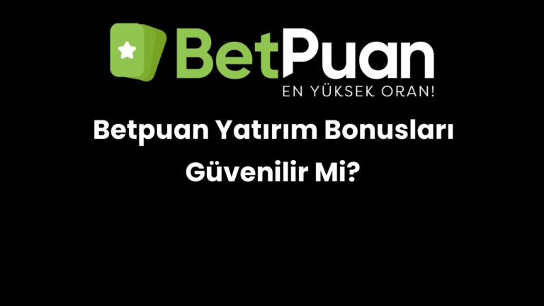 betpuan yatirim bonuslari guvenilir mi 258
