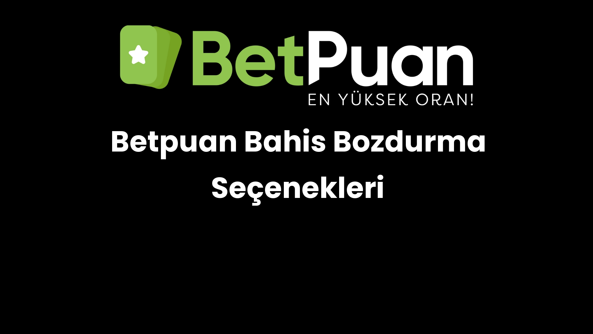betpuan bahis bozdurma secenekleri 820