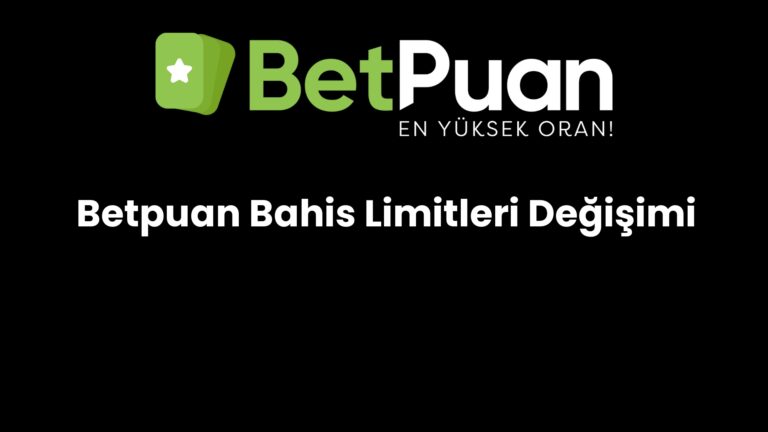 betpuan bahis limitleri degisimi 775