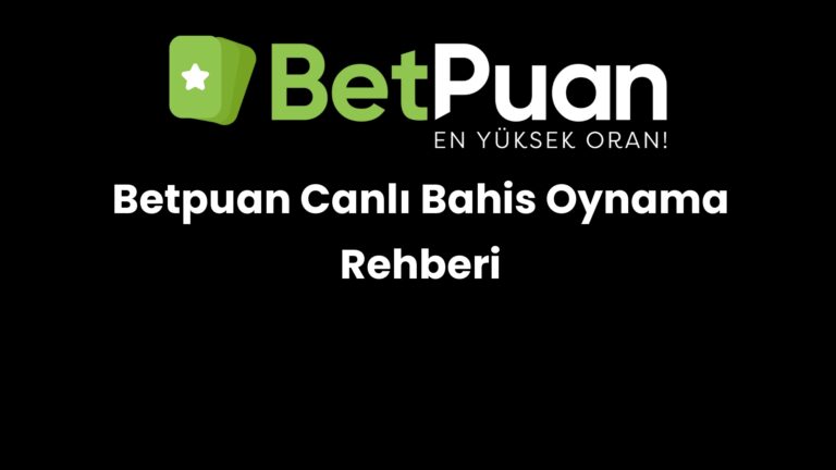 betpuan canli bahis oynama rehberi 760