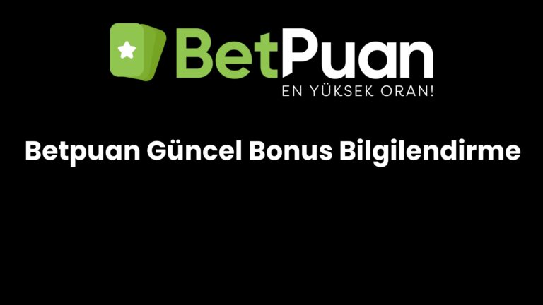 betpuan guncel bonus bilgilendirme 815