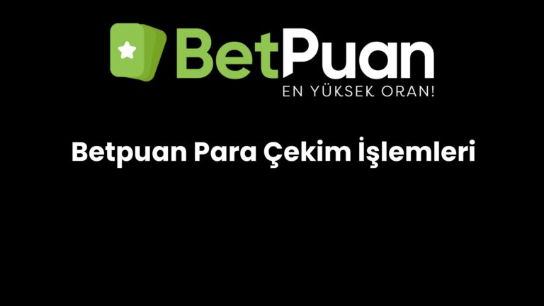 betpuan para cekim islemleri 769