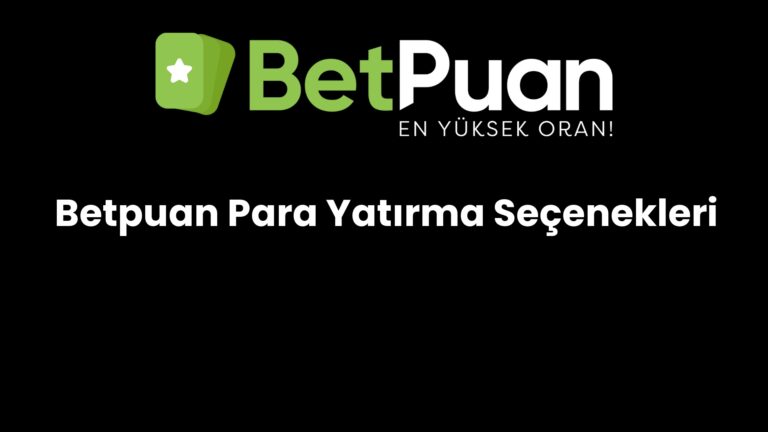 betpuan para yatirma secenekleri 695