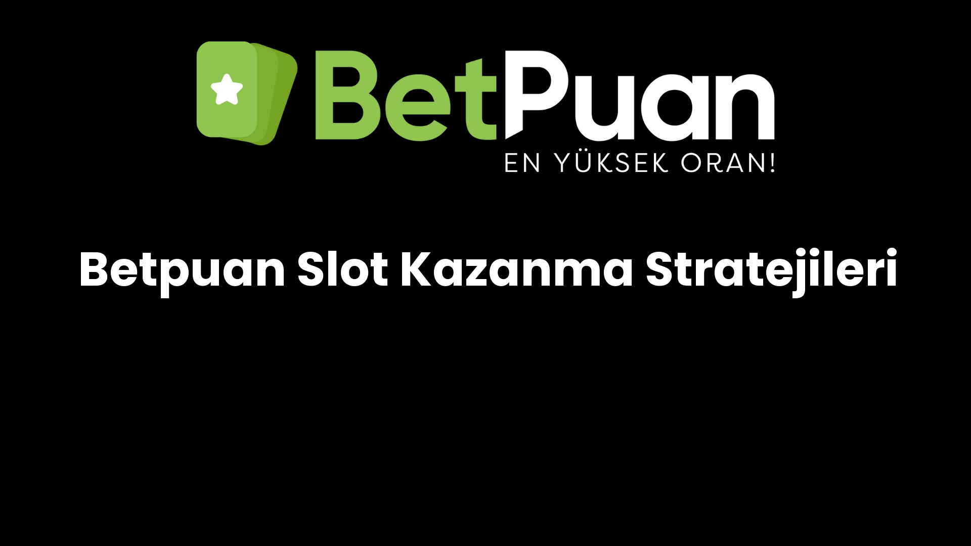 betpuan slot kazanma stratejileri 813