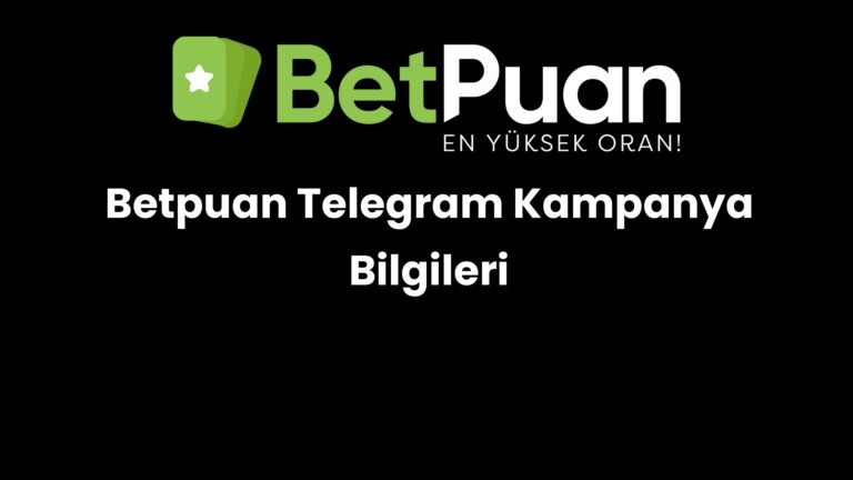 betpuan telegram kampanya bilgileri 696